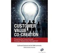 Customer Value CoCreation Powering the Future Through Strategic Relationship Management - Bernard Quancard - Wessex Inc - Livre en Anglais Bernard QuancardBernard Quancard (Auteur)