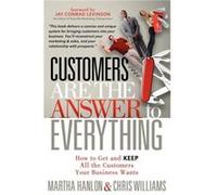 Customers are the Answer to Everything by Chris Williams Martha Hanlon - Chris Williams (Auteur)