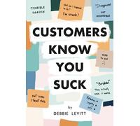 Customers Know You Suck (Large Print): Actionable CX Strategies to Better Understand, Attract, and Retain Customers
