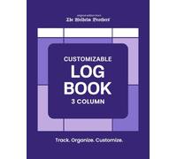 Customizable Log Book 3 Column: Track Anything with Ease - Simple 3 Column Custom Logbook for Inventory, Mileage, Expenses, Projects, and More
