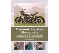 Customizing Your Motorcycle by Chris Daniels Chris Daniels, (Auteur)