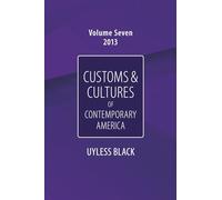 Customs and Cultures of Contemporary America Volume Seven 2013