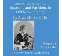 Customs and Fashions of Old New England