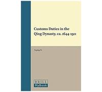 Customs Duties In The Qing Dynasty, Ca. 1644-1911