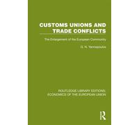 Customs Unions and Trade Conflicts The Enlargement of the European Community - G.N. Yannopoulos - Routledge - ebook (ePub) - Livre