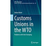 Customs Unions in the WTO: Problems With Anti-Dumping