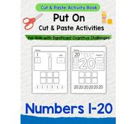 Cut and Paste Activity Book Numbers 1-20: Cut & Paste Activities for Kids with Significant Cognitive Challenges