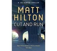 Cut and Run (Joe Hunter) Hilton, Matt (Auteur)