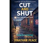 Cut And Shut (Louise Miller Book 3): A Gritty British Crime Thriller of a Deadly Conspiracy