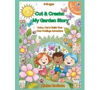 Cut & Create: My Garden Story: Color, Cut & Build Your Own Feelings Adventure