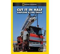 National Geographic – Coupez-le en deux : Avion et camion de pompiers