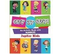 Cut It Out! An Activity Book With Numbers