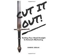 Cut It Out: Getting Your Head Straight In Network Marketing