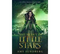 Cut Me Out In Little Stars The Satori Chronicles, #3 - Amy Sundberg - Amy Sundberg - ebook (ePub) - Livre
