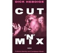 Cut `n' Mix: Culture, Identity and Caribbean Music