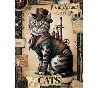 Cut Out and Collage Cats: Artistic Feline Designs for Creative Journaling & Crafting