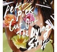 Peter Piek - Cut Out The Dying Stuff [Import]