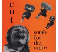 Cut - Songs for The Radio