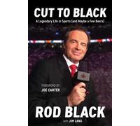 Cut to Black A Legendary Life in Sports (and Maybe a Few Beers) - Rod Black - Simon & Schuster - ebook (ePub) - Livre
