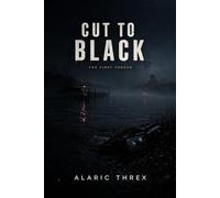Cut to Black: The First Thread