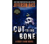 Taillé jusqu'à l'os – Thriller Body Farm – Dr. Bill Brockton à la poursuite d'un tueur en série