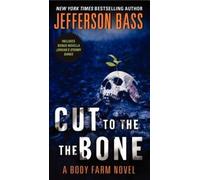Cut to the Bone (Body Farm Novels (Paperback)) by Bass, Jefferson [Paperback]