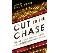 Linda Venis (auteur) – Cut to the Chase: Writing Feature Films with the Pros