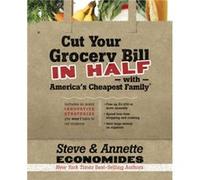 Cut Your Grocery Bill In Half With America's Cheapest Family