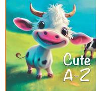 Cute A-Z: An Amazing Animal Abc Book