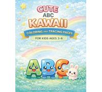Cute ABC Kawaii Coloring & Tracing Book: Learn Letters with Fun Animals and Objects Ages 3-5