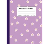 Cute Aesthetic Composition Notebook | Flower: College Ruled for School, Journaling & Notes - 110 Pages