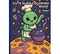 Cute Alien Coloring Book for Kids ages 4-8 Volume 1: Simple & Fun Alien Life Activities, Bold & Easy Lines