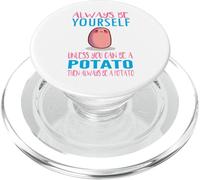 Cute Always Be Yourself Unless a Potato Kawaii Potato PopSockets PopGrip pour MagSafe