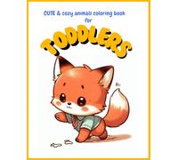 cute and cozy animals coloring book for toddlers: colorin book for toddlers