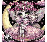 Cute and Creepy Gothic Fairies Kawaii Coloring Book for Kids, Teens, and Adults: Zombie Fantasy Activity Pages with Black Background for Relaxation