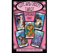 Cute and Creepy Tarot Companion Guidebook