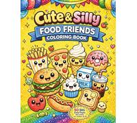 Cute and Silly Food Friends Coloring Book | 50 Big and Easy Pages Included for Toddlers Aged 2-4: Big, Bold and Creative Food Designs | Simple and Fun Coloring Pages for Toddlers and Preschool Kids
