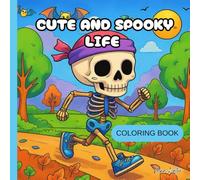 Cute and Spooky Life: Cute, Cozy, and Creepy Fun Creatures Living Everyday Life - Relaxing Halloween Coloring Book for Adults and Teens