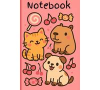 Cute Animal Candy Journal for Kids: Cat, Dog & Capybara Notebook with Pink Sweet Treats Cover - Fun Writing & Drawing Book for Girls Ages 4-8