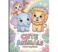 Cute Animal Coloring Book Animals Fun Adorable Bold and Easy Illustrations for Kids to Color