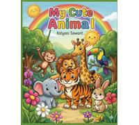 Cute Animal Coloring Book for Kids Ages 3-6: Fun and Easy Animal Coloring Pages for Toddlers and Preschoolers”: Over 50 Adorable Animals to Color - ... Preschoolers, and Early Learning Fun”