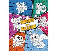 Cute Animal Heroes and Villains: A Cozy Comic-Book Coloring Adventure