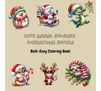 Cute animal holidays *Christmas edition bold and easy coloring book: Cute kawaii pets and animals: large print for adults, kids and seniors (Bold & Easy)