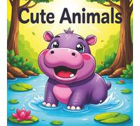 Cute Animals: 33 detailed images of Cute Animals of the World. Suits kids 5-8 or the whole family. Great gift idea for Christmas season.
