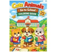 Cute Animals at School Coloring Book for Kids Ages 4-8: Easy and Fun Big Simple Coloring Pages for Preschool and Early Learners