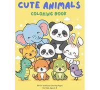 Cute Animals Coloring Book: 30 Fun and Easy Coloring Pages for Kids Ages 4-8