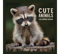 Cute Animals Coloring Book: 32 Realistic Baby Animals Coloring Pages for Kids, Teens, and Adults - A Mindful and Relaxing Art Experience