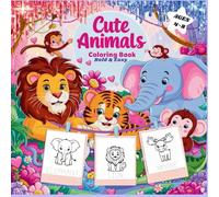 Cute Animals Coloring Book: Bold & Easy - 50 Coloring Pages for Kids ages 4-8: Fun Animal Coloring for Little Learners | Big, Simple Images | Tigers, Lions, Elephants & More!