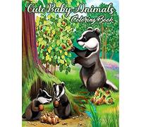 Cute Animals Coloring Book: Featuring Most Beautiful And Super Cute Lovable Baby Animals From Forest Animals, Wild Animals, Oceans Animals ,Farms Animals And So Much More (Animals Coloring Books)