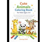 Cute Animals Coloring Book fo rKIds Ages 3-6: Big Simple and Easy Designs for Toddlers and Pre schoolers